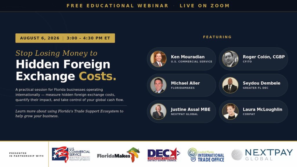 Promotional graphic for the August 6, 2026 webinar "Stop Losing Money to Hidden Foreign Exchange Costs," presented by Nextpay Global in partnership with the U.S. Commercial Service, FloridaMakes, Greater Florida District Export Council, and Central Florida International Trade Office, with Corpay